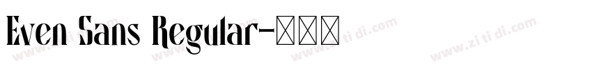 Even Sans Regular字体转换 Even Sans Regular字体转换